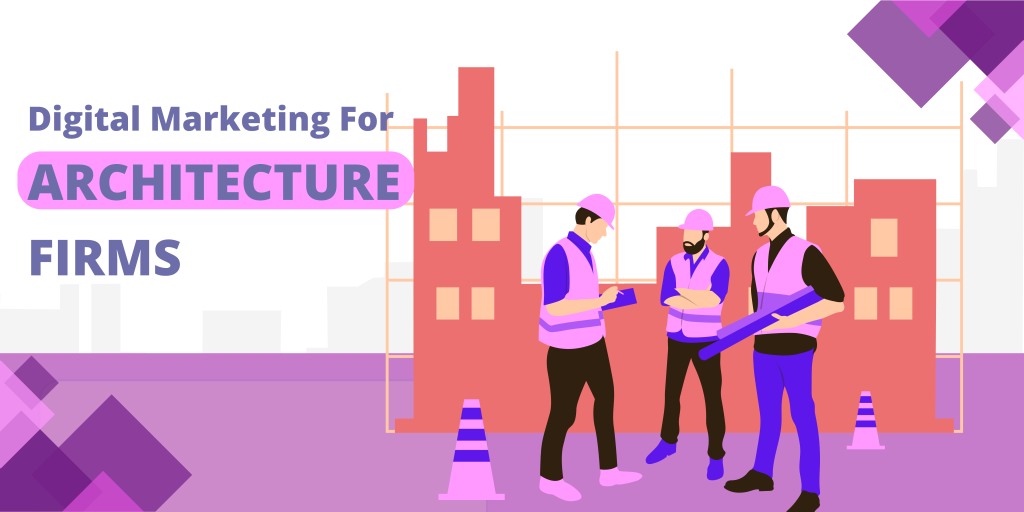 Digital Marketing for Architecture Firm