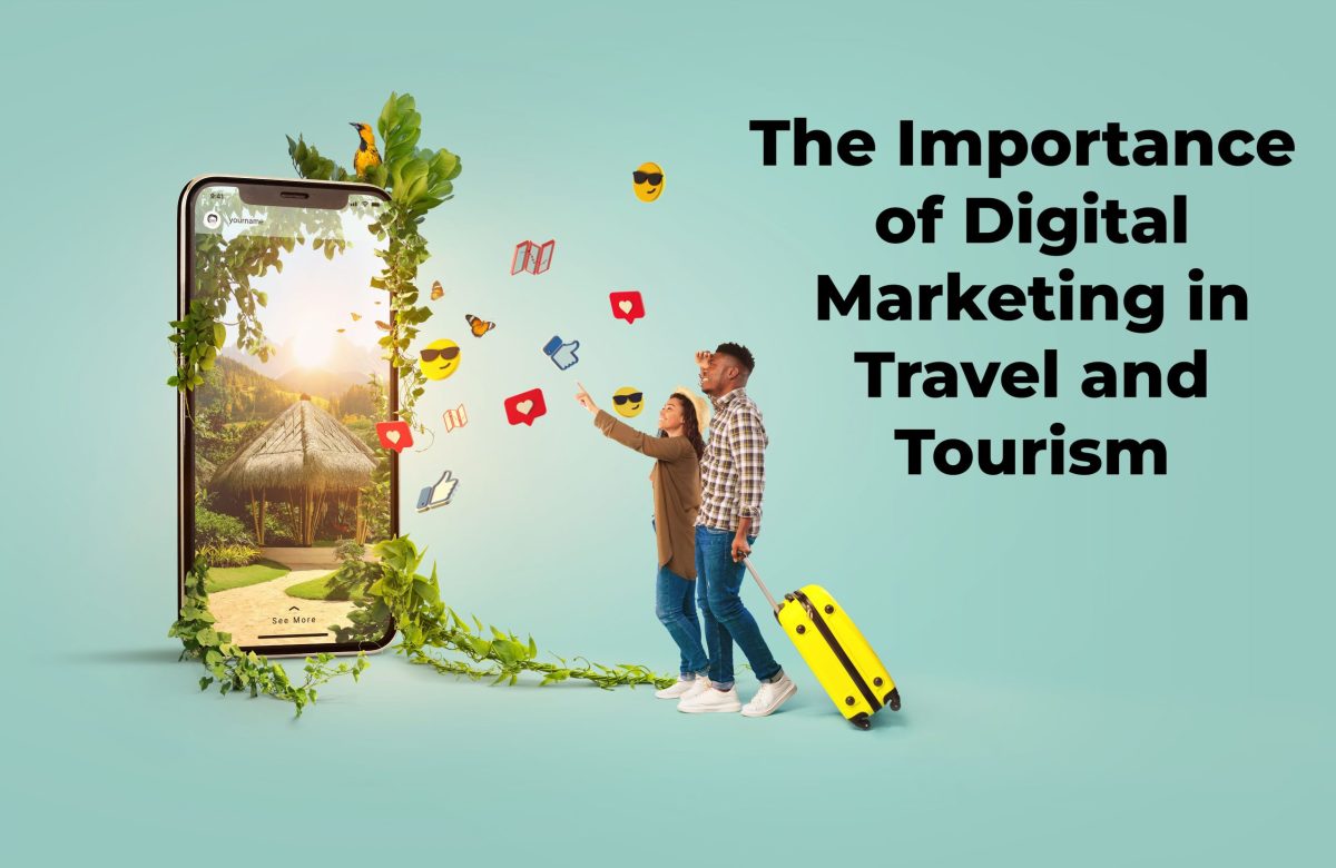 Growing Travel and Tourism Industry with Digital Marketing