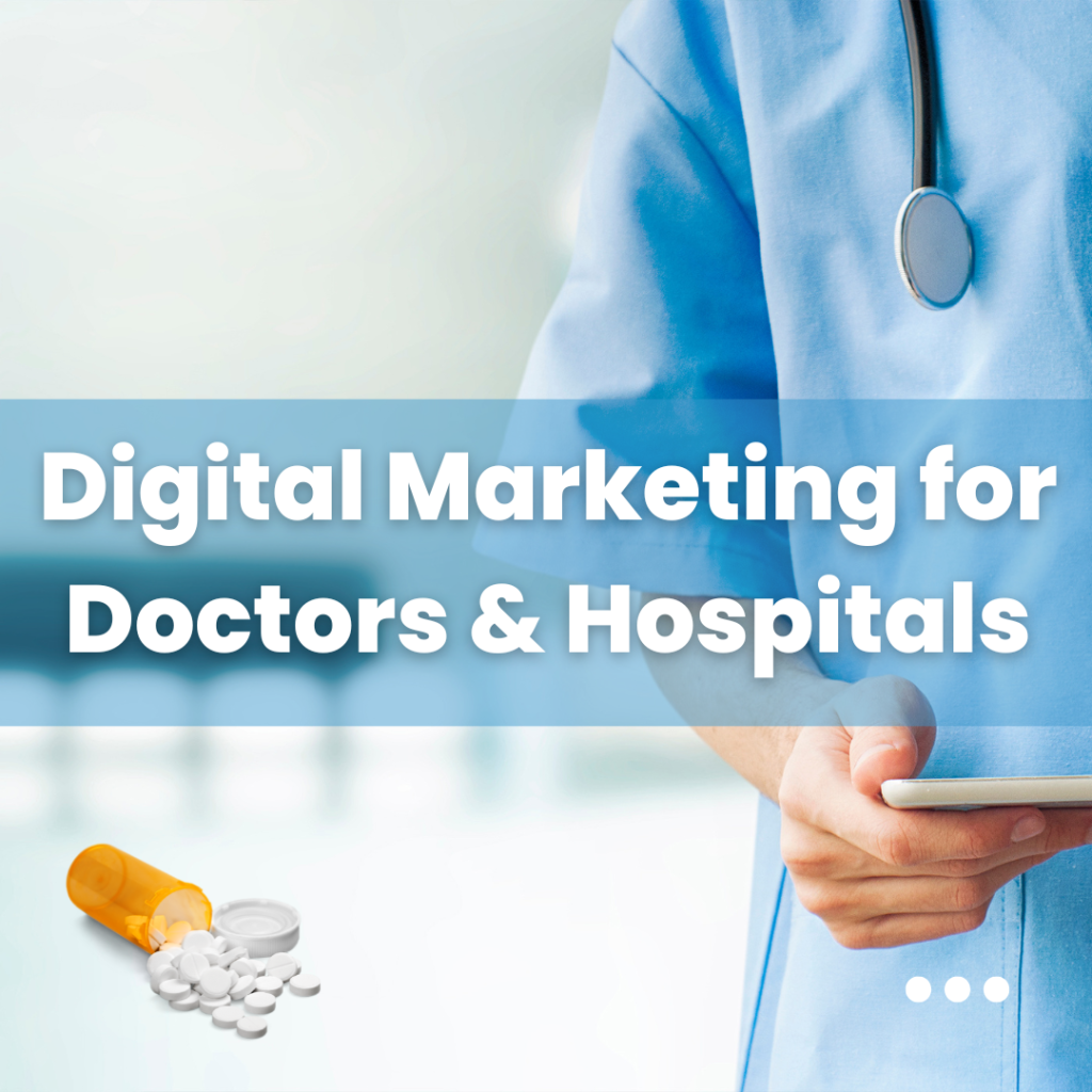 Digital Marketing for Doctors & Hospitals